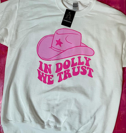 "In Dolly We Trust" Sweatshirt